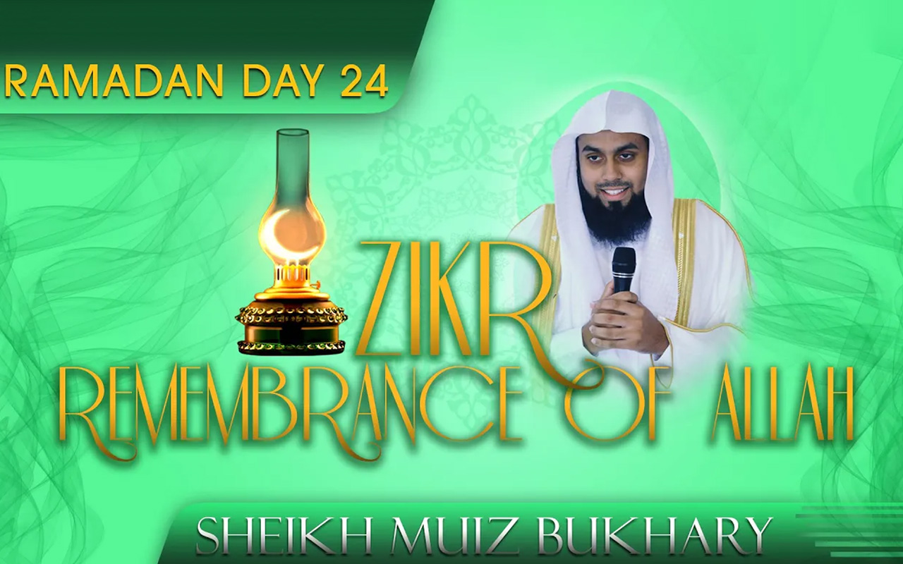 Zikr – Remembrance Of Allah ᴴᴰ ┇ Ramadan 2014 – Day 24 ┇ by Sheikh Muiz Bukhary ┇
